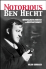 The Notorious Ben Hecht : Iconoclastic Writer and Militant Zionist - Book