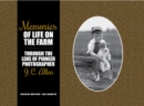 Memories of Life on the Farm : Through the Lens of Pioneer Photographer J. C. Allen - Book