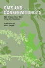 Cats and Conservationists : The Debate Over Who Owns the Outdoors - Book