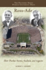 Ross-Ade : Their Purdue Stories, Stadium, and Legacies - eBook