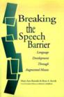 Breaking the Speech Barrier : Language Development Through Augmented Means - Book
