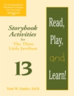 Read, Play, and Learn!® Module 13 : Storybook Activities for The Three Little Javelinas - Book
