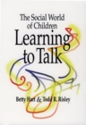 The Social World of Children Learning to Talk - Book