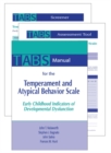 Temperament and Atypical Behavior Scale (TABS) Complete Set : Early Childhood Indicators of Developmental Dysfunction - Book