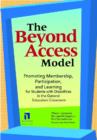The Beyond Access Model : Promoting Membership, Participation, and Learning for Students with Disabilities in the General Education Classroom - Book
