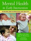 Mental Health in Early Intervention : Achieving Unity in Principles and Practice - Book
