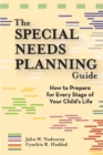 The Special Needs Planning Guide : How to Prepare for Every Stage of Your Child's Life - Book