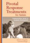 Pivotal Response Treatments for Autism : Communication, Social and Academic Development - Book
