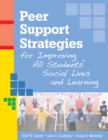 Peer Support Strategies : Improving Students' Social Lives and Learning - Book