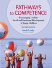 Pathways to Competence : Encouraging Healthy Social and Emotional Development in Young Children - Book