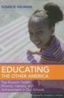 Educating the Other America : Top Experts Tackle Poverty, Literacy, and Achievement in Our Schools - Book