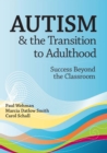 Autism and the Transition to Adulthood : Success Beyond the Classroom - Book
