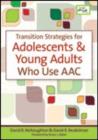 Transition Strategies for Adolescents and Young Adults Who Use AAC - Book