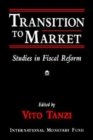 Transition to Market : Studies in Fiscal Reform - Book