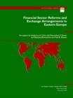 Financial Sector Reforms and Exchange Arrangements in Eastern Europe Part I Financial Markets and Intermediation - Book