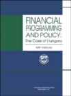 Financial Programming and Policy  The Case of Hungary - Book