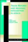 Trade Reform and Regional Integration in Africa : Papers Presented at the IMF African Economic Research Consortium Seminar on Trade Reform and Regional Integration in Africa, December 1-3, 1997 - Book