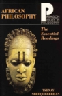 African Philosophy : The Essential Readings - Book
