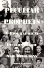 Peculiar Prophets : A Biographical Dictionary - Book