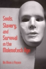 Souls, Slavery and Survival in the Molonotech Age - Book