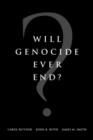Will Genocide Ever End? - Book