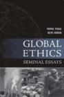 Global Ethics : Seminal Essays - Book