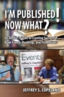 I'm Published! Now What? - Book