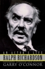 Ralph Richardson : An Actor's Life - Book