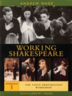 The Working Shakespeare Collection : Voice Preparation Workshop Workshop 5 - Book