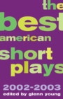 The Best American Short Plays 2002-2003 - Book