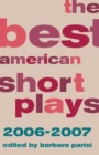 The Best American Short Plays 2006-2007 - Book