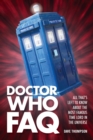 Doctor Who FAQ : All That's Left to Know About the Most Famous Time Lord in the Universe - Book