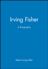 Irving Fisher : A Biography - Book