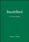 Baudrillard : A Critical Reader - Book