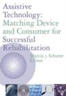 Assistive Technology : Matching Device and Consumer for Successful - Book