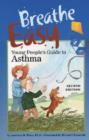 Breathe Easy : Young People's Guide to Asthma - Book