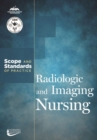Radiologic and Imaging Nursing : Scope and Standards of Practice - Book
