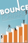 Bounce Forward : The Extraordinary Resilience of Nurse Leadership - eBook