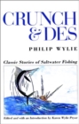 Crunch and Des : Classic Stories of Salt Water Fishing - Book