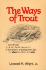 The Ways of Trout : When Trout Feed and Why - Book
