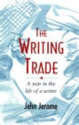 The Writing Trade : A Year in the Life - Book