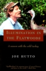 Illumination in the Flatwoods : Season with the Wild Turkey - Book