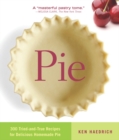 Pie : 300 Tried-and-True Recipes for Delicious Homemade Pie - Book