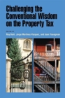 Challenging the Conventional Wisdom on the Property Tax - Book