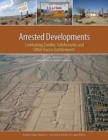 Arrested Developments - Combating Zombie Subdivisions and Other Excess Entitlements - Book