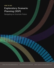 How to Use Exploratory Scenario Planning (XSP) – Navigating an Uncertain Future - Book
