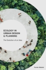 Ecology in Urban Design and Planning - The Evolution of An Idea - Book