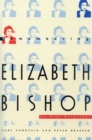 Remembering Elizabeth Bishop : An Oral Biography - Book