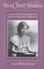 In a Hidden Closet : The Life and Work of Mary E. Wilkins Freeman - Book
