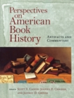 Perspectives on American Book History : Artifacts and Commentary - Book